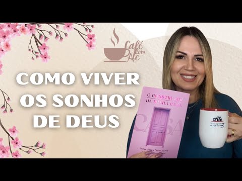 O sonho não é seu, é de Deus