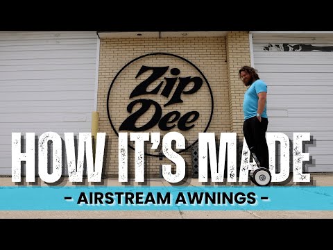 Zip Dee Factory Tour & Airstream Awning Install