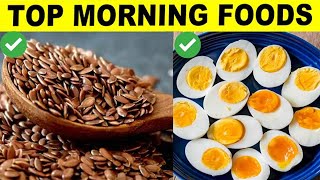 10 Morning Foods You Should Eat Every Day