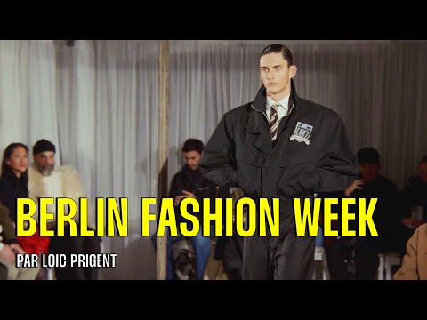 MY FIRST EVER BERLIN FASHION WEEK REPORT! By Loic Prigent