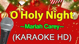 O Holy Night - Mariah Carey Christmas Songs Karaoke (Karaoke Version)
