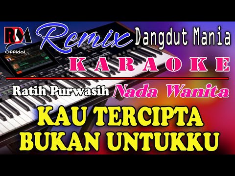 Kau Tercipta Bukan Untukku - Ratih Purwasih || Karaoke (Nada Wanita) Dj Mix Dut Orgen Tunggal