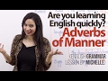 Adverbs of Manner and Formation