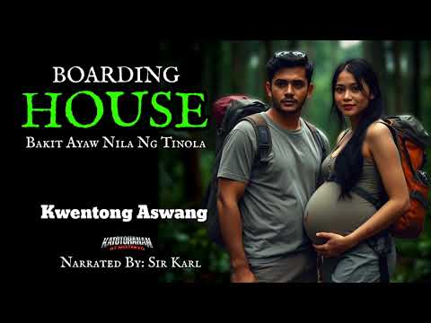 BOARDING HOUSE | Sa Aswang Sa Tondo Manila - Kwentong Aswang (Narrated By Sir Karl)