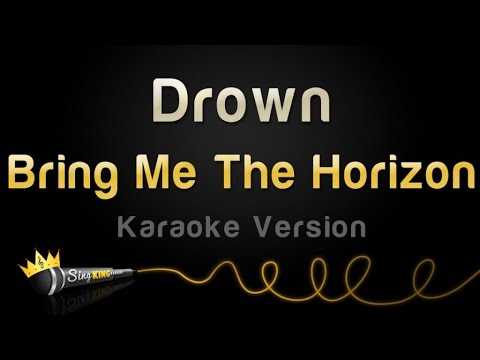 Bring Me The Horizon – Drown (Karaoke Version)