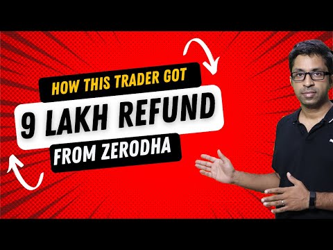 How this Trader Got 9 Lakh Refund from Zerodha!