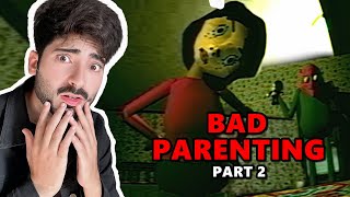 Bad Parenting Part 2