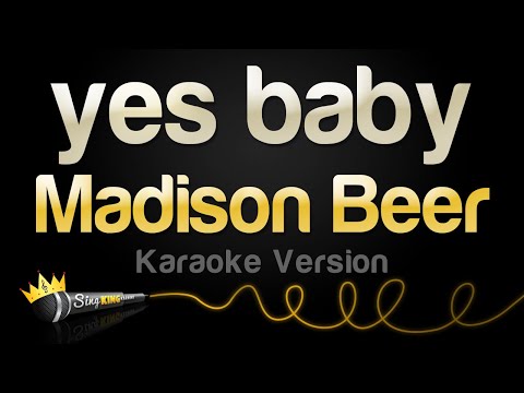 Madison Beer – yes baby (Karaoke Version)