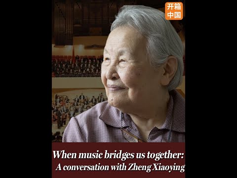 When music bridges us together: A conversation with Zheng Xiaoying