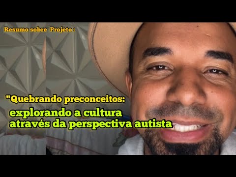 "Quebrando preconceitos: explorando a cultura através da perspectiva autista