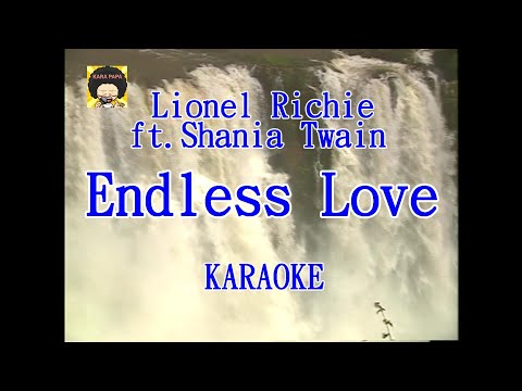 【KARA PAPA】 Lionel Richie – Endless Love ft. Shania Twain  [KARAOKE] Classic song