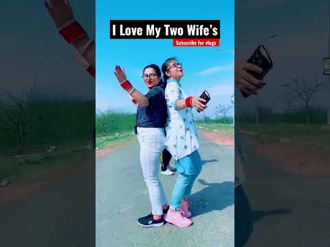 I Love My Two Wife’s #shorts #youtubeshorts #pappi