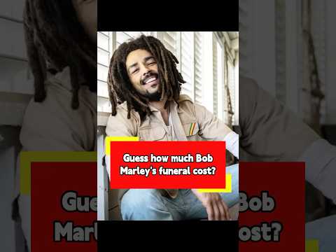 Guess how much Bob Marley's funeral cost?