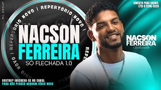 NACSON FERREIRA - NOVO EP SÓ FLECHADA 1.0 - ARROCHA E SERESTA ATUALIZADA - LAYAN DIVULGAÇÕES