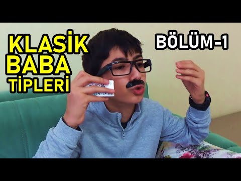 KLASİK BABA TİPLERİ | BÖLÜM-1