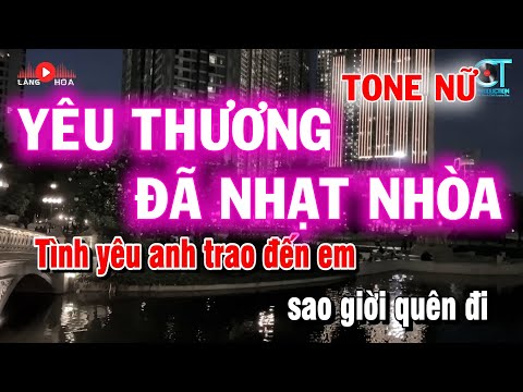 karaoke yêu thương đã nhạt nhòa remix tone nữ | karaoke làng hoa