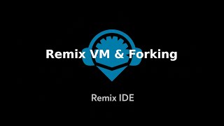Remix IDE Tutorial - Remix VM & Forking