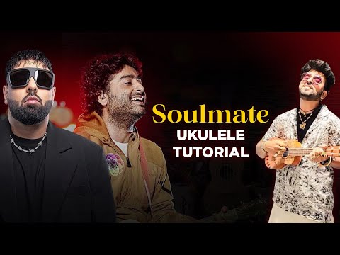 Soulmate arijit singh & Badshah🔥| Easy Ukulele Tutorial | Ayan chiligarlic | @chiligarlic1