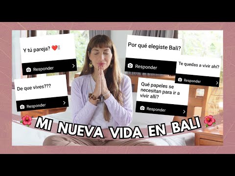 POR QUÉ DEJÉ ESPAÑA Y ME VINE A BALI: ¿sigo en pareja? ¿me quedo a vivir acá? ¿de qué trabajo?...