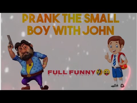 PRANK THE SMALL BOY WITH JOHN VOICE 🤬🤬😡😡