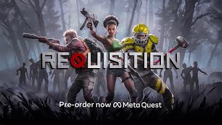 REQUISITION VR | Announcement Trailer | Meta Quest Platform