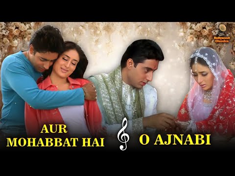 Aur Mohabbat Hai x O Ajnabi (Sad) | Shaan, K.S.Chitra | Abhishek Bachchan Special | Fusion Video