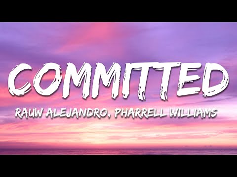 Rauw Alejandro & Pharrell Williams - Committed (Letra/Lyrics)