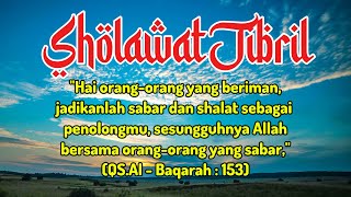 SHOLAWAT JIBRIL,Penyejuk dan penenang hati
