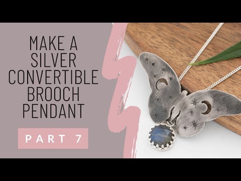 Make a Silver Convertible Brooch Pendant (Part 7)