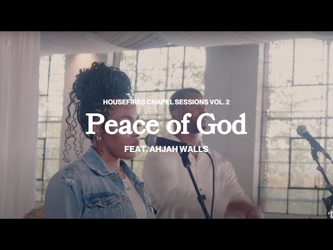 Peace of God feat. Ahjah Walls | Housefires (Official Music Video)