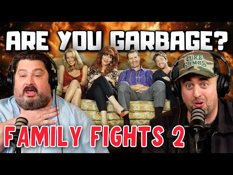 Are You Garbage Comedy Podcast: Family Fights Part 2 w/ Kevin Ryan & H. Foley
