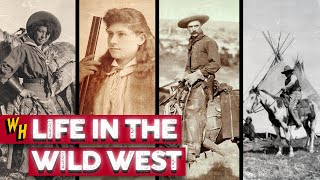What It Was Like To Live (And Die) In The Wild West | Compilation