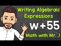 Writing Algebraic Expressions with Variables