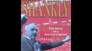 Shankly - The Story of a Soccer Legend