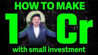 How to Make 1 Crore With Small Investment | Sanket Awate