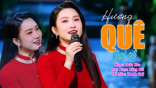 HƯƠNG QUÊ GỌI VỀ | Thanh Quý (OFFICIAL MV) - Ca Khúc Về Quê Hương Nghe Một Lần Nhớ Trọn Đời