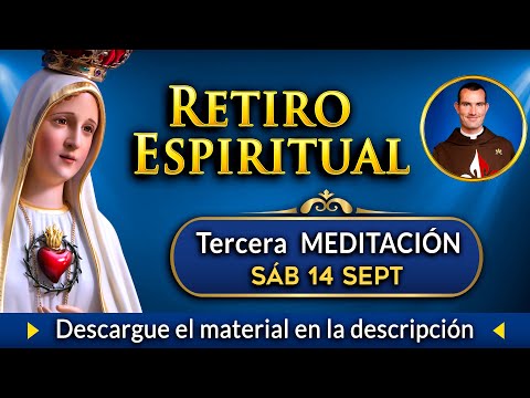 Tercera Meditación - Retiro Espiritual 2024