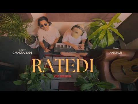 Anxmus - Ratedi ft.@ChakraBam  (VUE SESSION ) EP.1