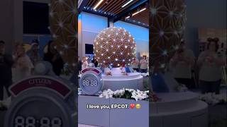 I love you EPCOT 🥹