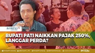 Kebijakan Pajak Bupati Pati Disorot: Naik 250 Persen, Dituding Langgar Perda!