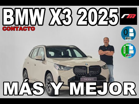 BMW X3 2025 | SUV-D | ICE MHEV PHEV BEV | CONTACTO | revistadelmotor.es