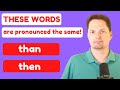 Understanding 'Than' and 'Then' Sounds