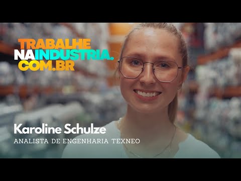 Trabalhe na Indústria 2025 – Karoline Schulze, Texneo – Fonte: FIESC Oficial