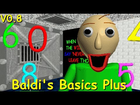 Baldi's Basics Plus V0.8 (Official Update)