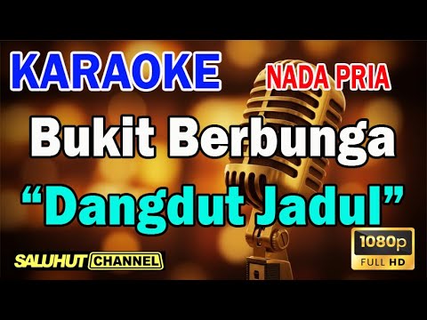BUKIT BERBUNGA DANGDUT JADUL ll KARAOKE DANGDUT ll SILVY KUMALASARI ll NADA PRIA E#M
