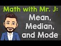 Calculating Mean, Median, and Mode