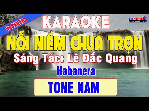 Nỗi Niềm Chưa Trọn Karaoke Tone Nam Nhạc Sống Habanera Cực Êm || Karaoke Đại Nghiệp