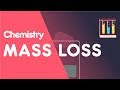 Mass Loss in Chemical Reactions