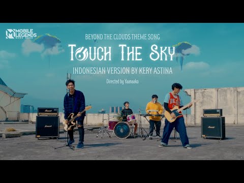 Touch The Sky (ID Version) | Beyond The Clouds | Mobile Legends Bang Bang
