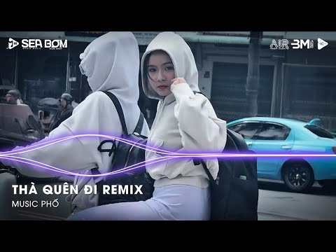 Hạnh Phúc Anh Chẳng Thể Cho Em Vậy Nên Remix Tiktok - Thà Quên Đi Remix (Ver Hot TikTok)